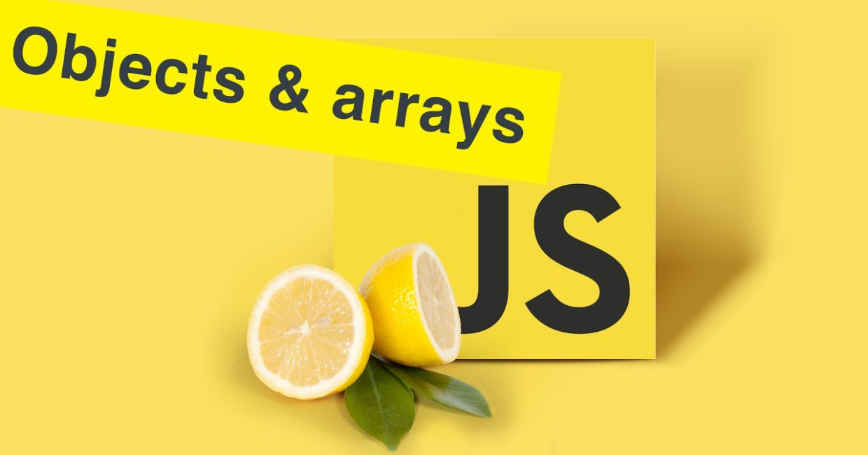 Arrays and Objects